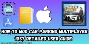 How to mod car parking multiplayer ios?
