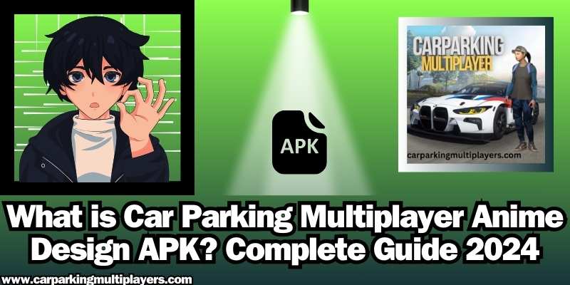 Car Parking Multiplayer Anime Design APK