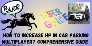 Increase hp of car in Car Parking Multiplayer