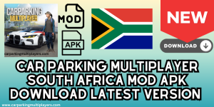 Car Parking Multiplayer South Africa MOD APK