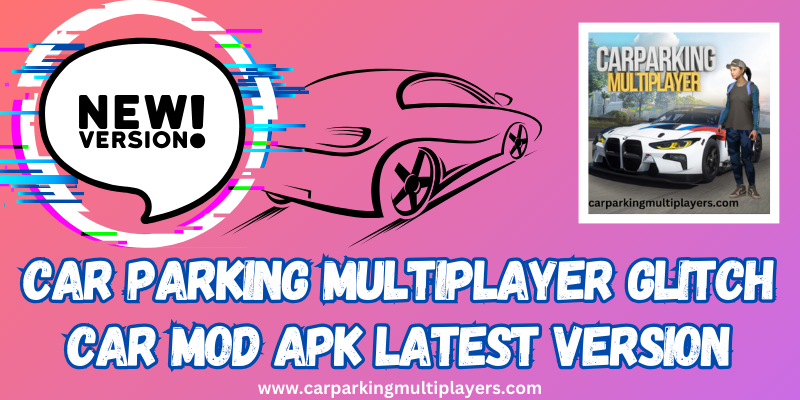 car parking multiplayer how to make glitch car