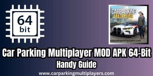 Car Parking Multiplayer MOD APK 64-Bit