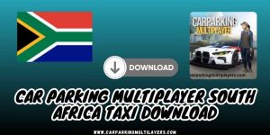 Car Parking Multiplayer South Africa Taxi Download [Latest Version 2024]