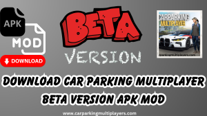Download Car Parking Multiplayer Beta Version APK MOD