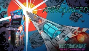 Arcade Heroes Atari Announces Asteroids Recharged Arcade Orders